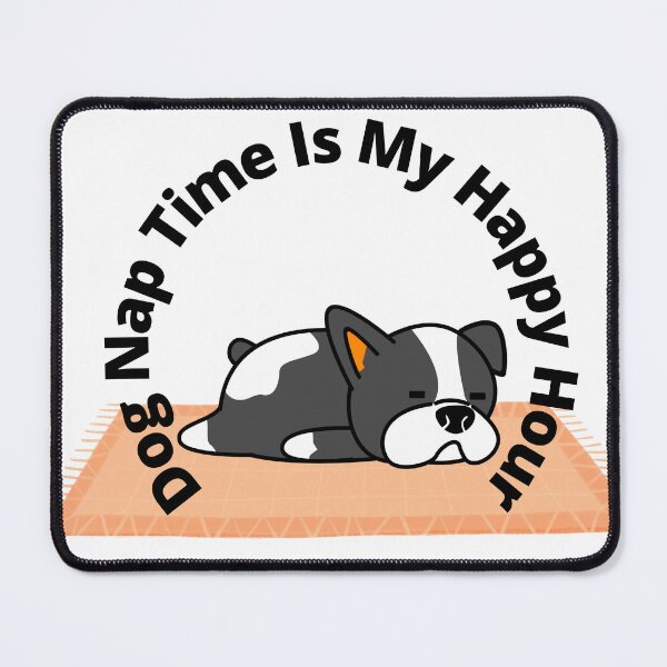 Item preview, Dog Nap Time Is My Happy Hour  designed and sold by RiadMannan.
