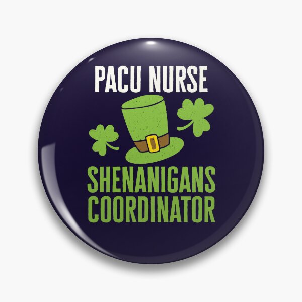 Item preview, PACU Nurse St. Patricks Day Shenanigans Coordinator designed and sold by jaygo.