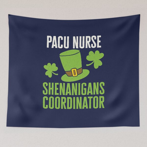 Item preview, PACU Nurse St. Patricks Day Shenanigans Coordinator designed and sold by jaygo.