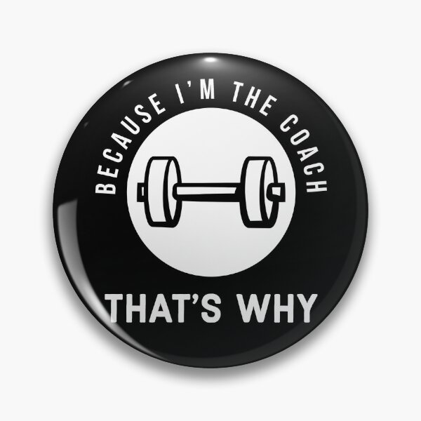 Item preview, Because I'm the coach that's why - Funny weightlifting coach saying designed and sold by Theleochick.