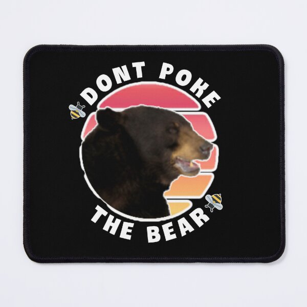 Item preview,  Dont poke the bear. designed and sold by Umiska.