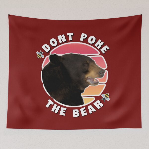 Item preview,  Dont poke the bear. designed and sold by Umiska.
