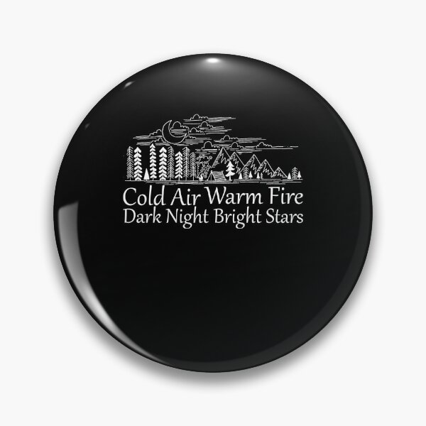 Item preview, Cold Air Dark Night Warm Fire Bright Stars - Camping Sayings designed and sold by Outdoorsy World.