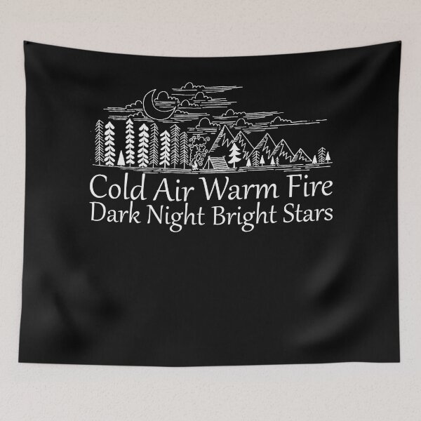 Item preview, Cold Air Dark Night Warm Fire Bright Stars - Camping Sayings designed and sold by Outdoorsy World.