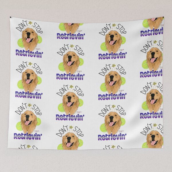 Item preview, Don’t stop RETRIEVIN’ designed and sold by NaturallyNight.