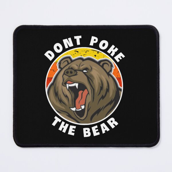 Item preview,  Dont poke the bear. designed and sold by Umiska.