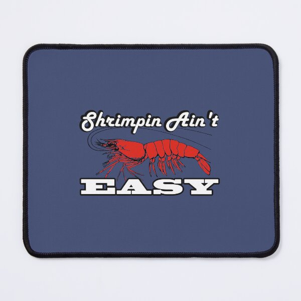 Item preview, Shrimpin Ain't Easy designed and sold by Boris1987.