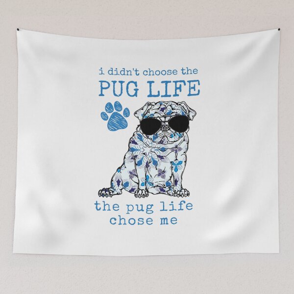 Item preview, I Didn't Choose The Pug Life designed and sold by momofdoggos.