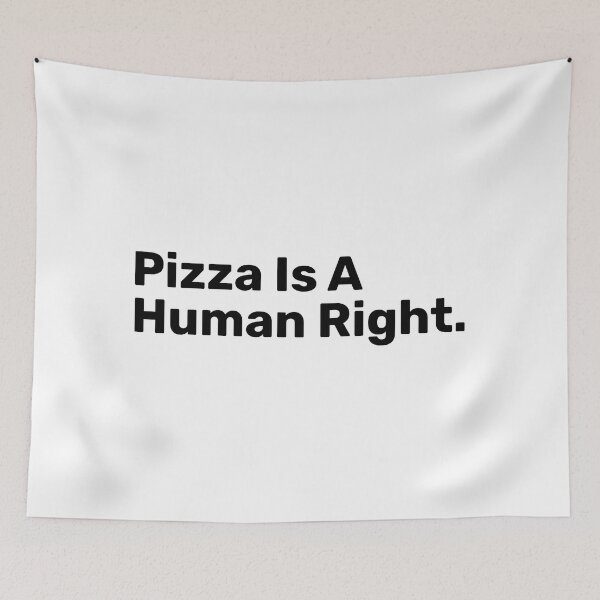 Item preview, Pizza Is A Human Right | Funny sayings designed and sold by BopleDesigns.