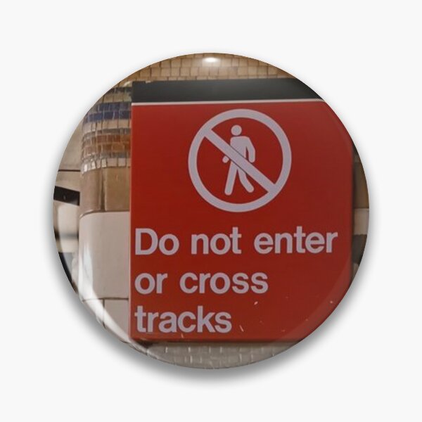 Do not enter or cross tracks Pin