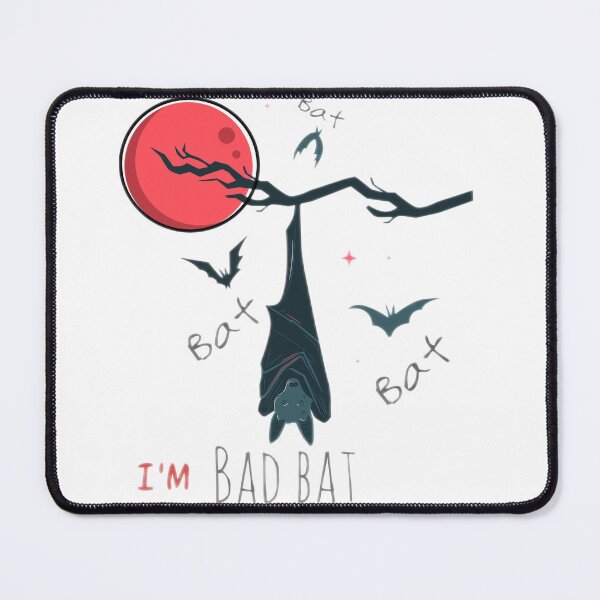 Item preview, I'm bad bat designed and sold by IDIOTICSELFISH.