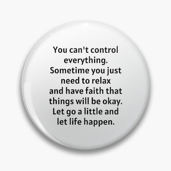 Item preview, You Cannot Control Everything So Relax designed and sold by Manifest-Life.