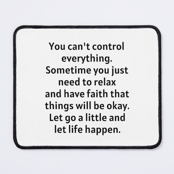 Item preview, You Cannot Control Everything So Relax designed and sold by Manifest-Life.