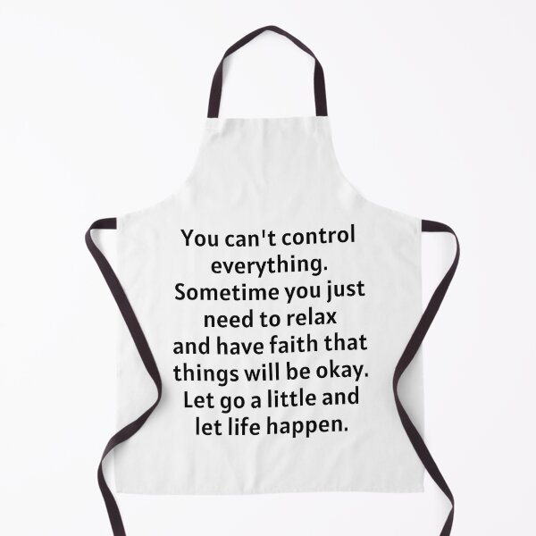 Item preview, You Cannot Control Everything So Relax designed and sold by Manifest-Life.