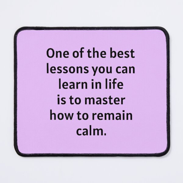 Item preview, Best Lesson To Learn Is How To Remain Calm designed and sold by Manifest-Life.