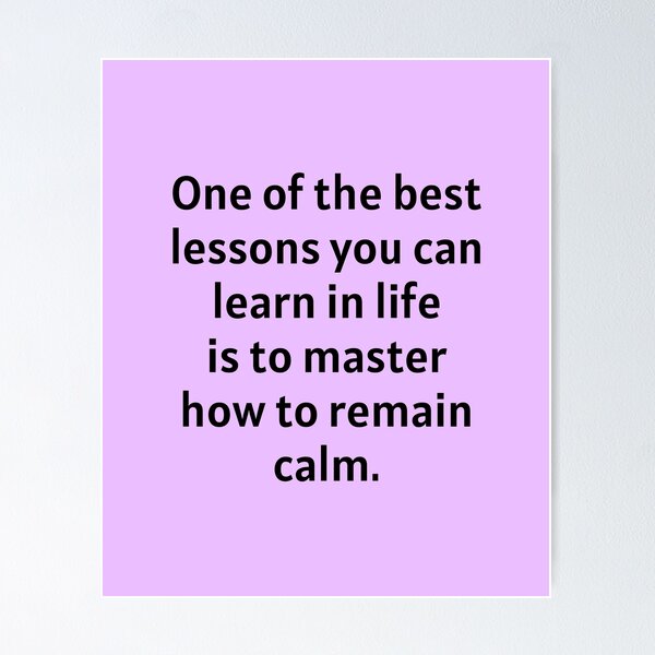 Item preview, Best Lesson To Learn Is How To Remain Calm designed and sold by Manifest-Life.