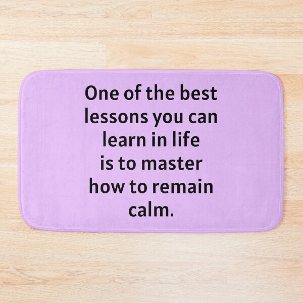 Item preview, Best Lesson To Learn Is How To Remain Calm designed and sold by Manifest-Life.