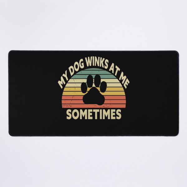 Item preview, Funny Dogs Saying My Dog Winks At Me Sometimes For Dog Lovers Dog Owners designed and sold by ghostsanda.