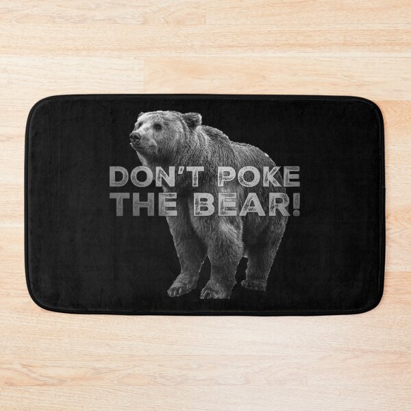 Item preview, Don't Poke the Bear! designed and sold by homesteadswag.