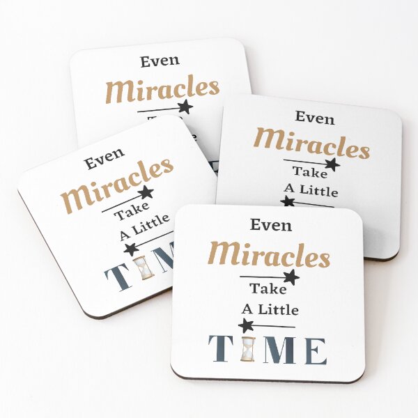 Item preview, Even Miracles take A Little Time - funny and cute T-Shirts Quotes designed and sold by Designspot2020.