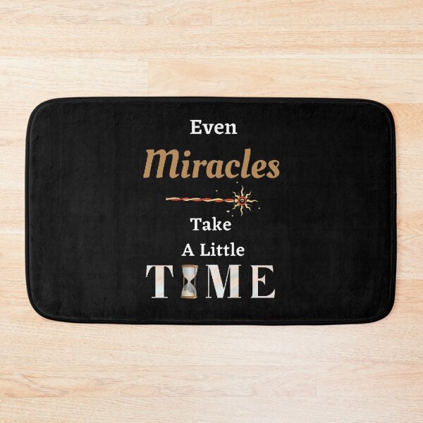 Item preview, Even Miracles take a little Time.  - Funny and Cute quotes designed and sold by Designspot2020.