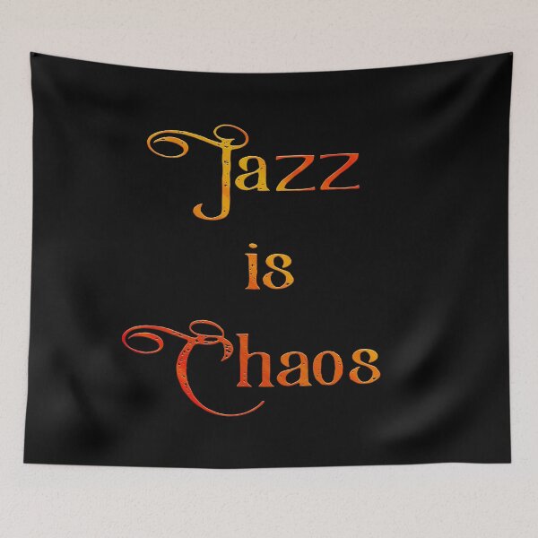 Item preview, Jazz is Chaos designed and sold by PatternTree.
