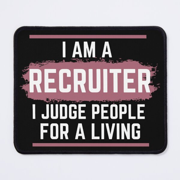 Item preview, I'm a Recruiter I judge people for a living designed and sold by Click-Like.
