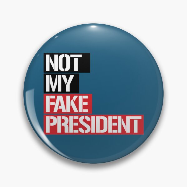 Item preview, Not my Fake President   designed and sold by AzzoSandra.