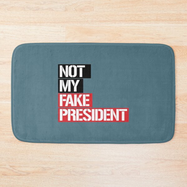 Item preview, Not my Fake President   designed and sold by AzzoSandra.