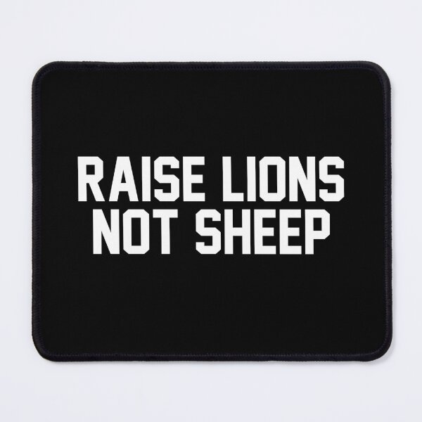 Item preview, Raise Lions Not Sheep designed and sold by ElevenVoid.
