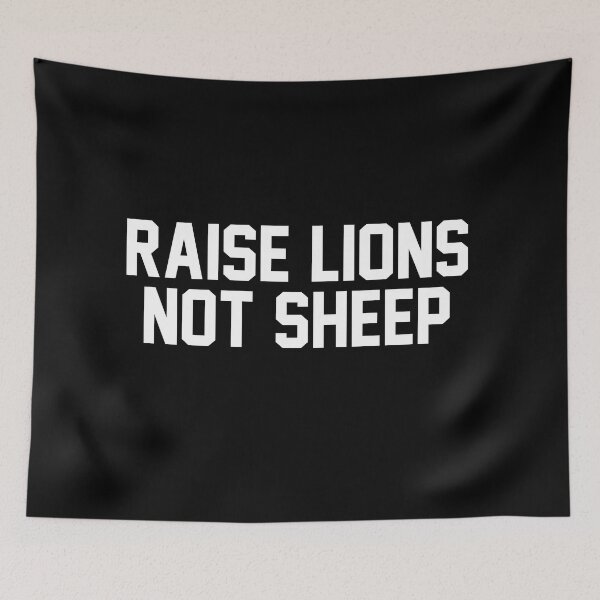 Item preview, Raise Lions Not Sheep designed and sold by ElevenVoid.