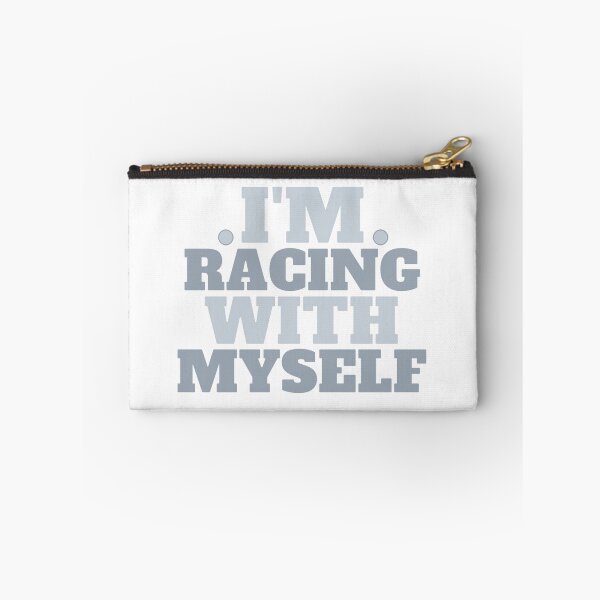 Item preview, I'm racing with myself,Funny for with myself designed and sold by amifana.