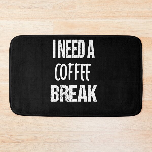Item preview, I need a coffee break designed and sold by LEVEL UP.