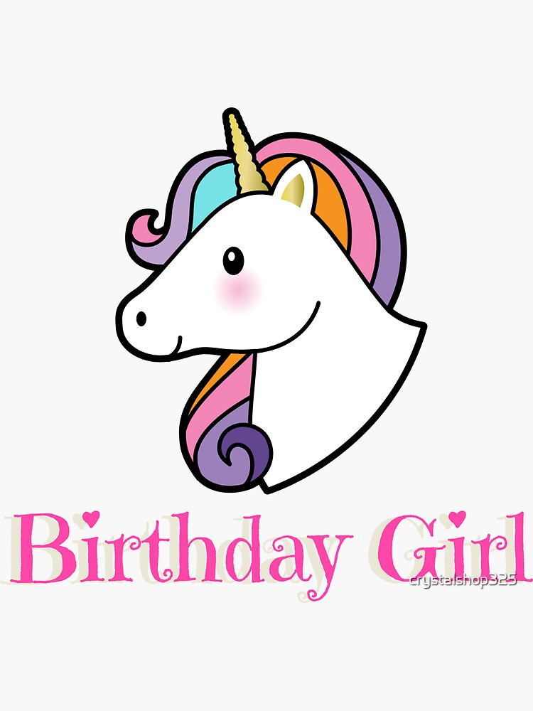"HAPPY BIRTHDAY UNICORNGIRLS BIRTHDAY PARTY" Sticker for Sale by