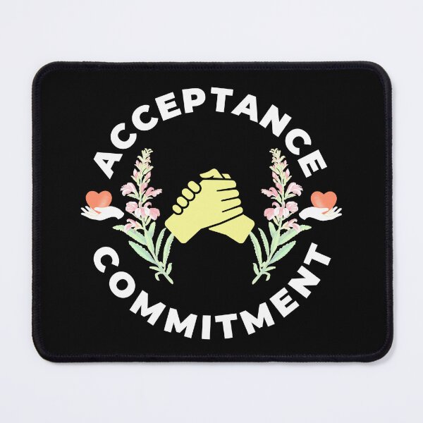 Item preview, Acceptance And Commitment - Mental Health Awareness | Mental Healthy Quotes designed and sold by Delandor.