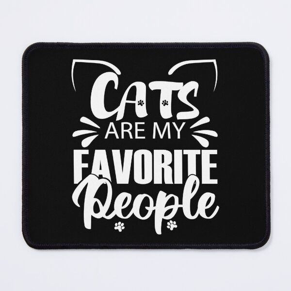 Item preview, Cats Are My Favorite People designed and sold by TheBest94.