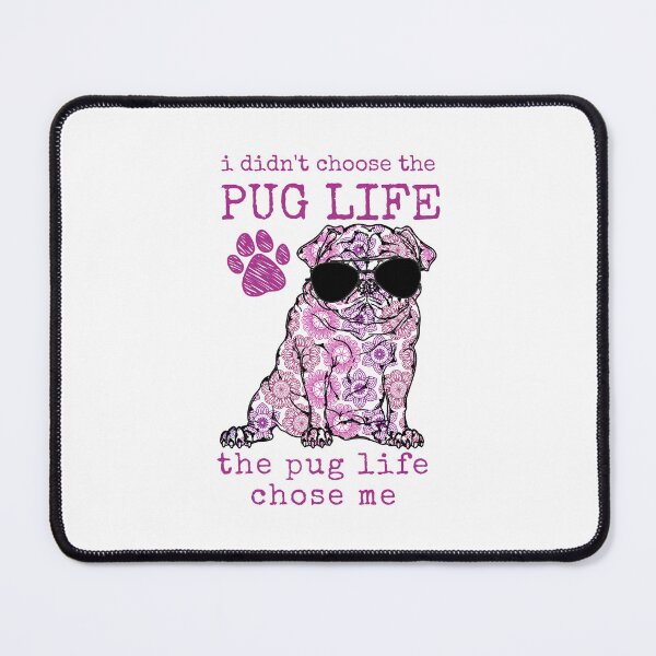Item preview, I Didn't Choose The Pug Life designed and sold by momofdoggos.
