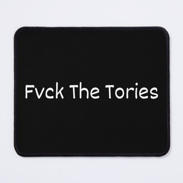 Item preview, FVCK THE TORIES, North East Labour Conservatives Political designed and sold by JUSTDOIT ⭐⭐⭐⭐⭐.