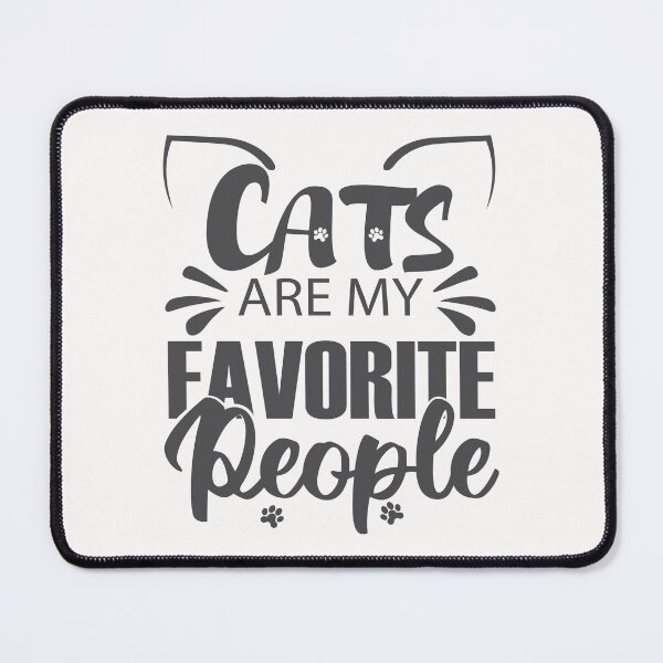 Item preview, Cats Are My Favorite People designed and sold by TheBest94.