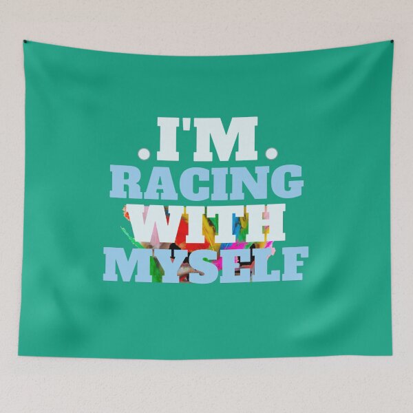 Item preview,   I'm racing with myself,Funny for with myself designed and sold by amifana.
