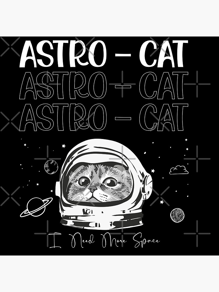 "Astro Cat Cats Need Space" Poster for Sale by Lolliita Redbubble
