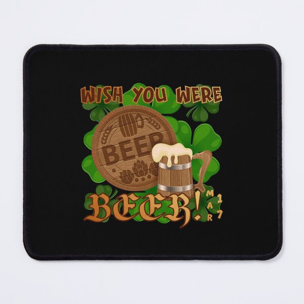 Item preview, Wish You Were BEER! St. Paddy’s (on Black) designed and sold by PawsitiveMum.