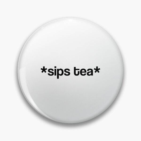 Item preview, *sips tea* designed and sold by safiaraoof.