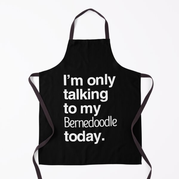 Item preview, I'm Only Talking To My Bernedoodle designed and sold by More Cute Dogs.