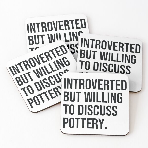 Item preview, Pottery Funny Introverted Potter Saying designed and sold by woodesigner.