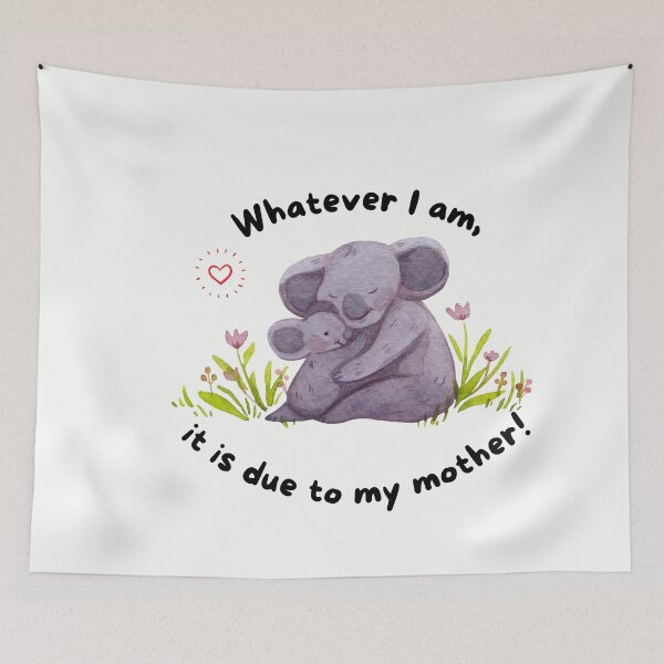 Item preview, Whatever I am, it is due to my mother designed and sold by Eve :).