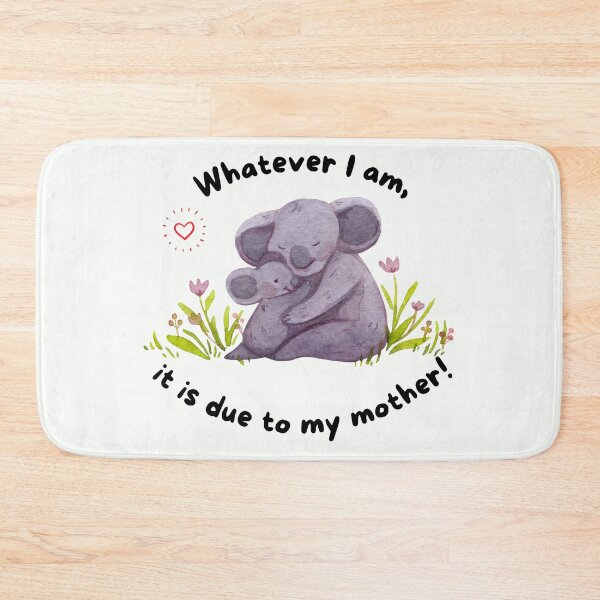 Item preview, Whatever I am, it is due to my mother designed and sold by Eve :).