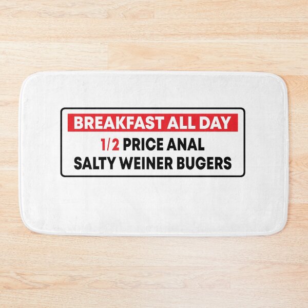 Item preview, Breakfast all day half of price anal salty weiner bugers designed and sold by MachioCooran.
