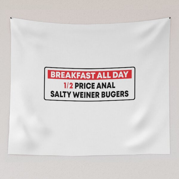 Item preview, Breakfast all day half of price anal salty weiner bugers designed and sold by MachioCooran.
