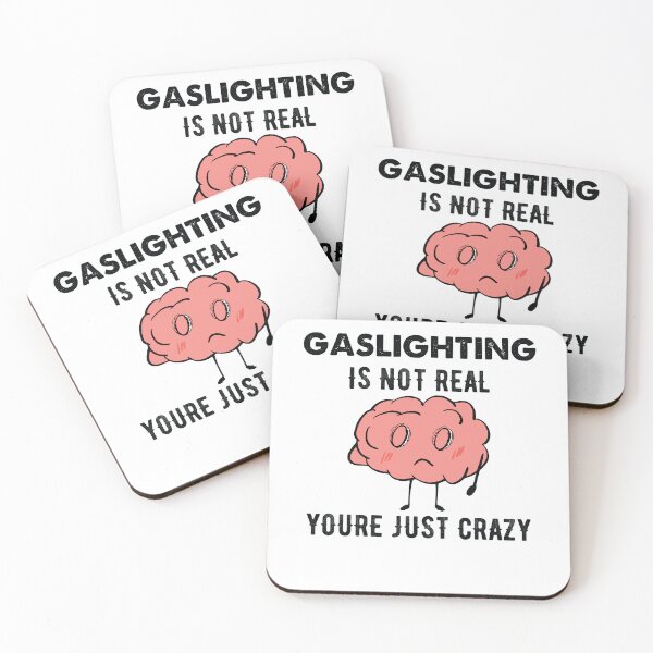 Item preview, Gaslighting Is Not Real Youre Just Crazy designed and sold by hattem.